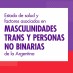 Estado de Salud y Factores Asociados en Masculinades Trans y Personas No Binarias de la Argentina